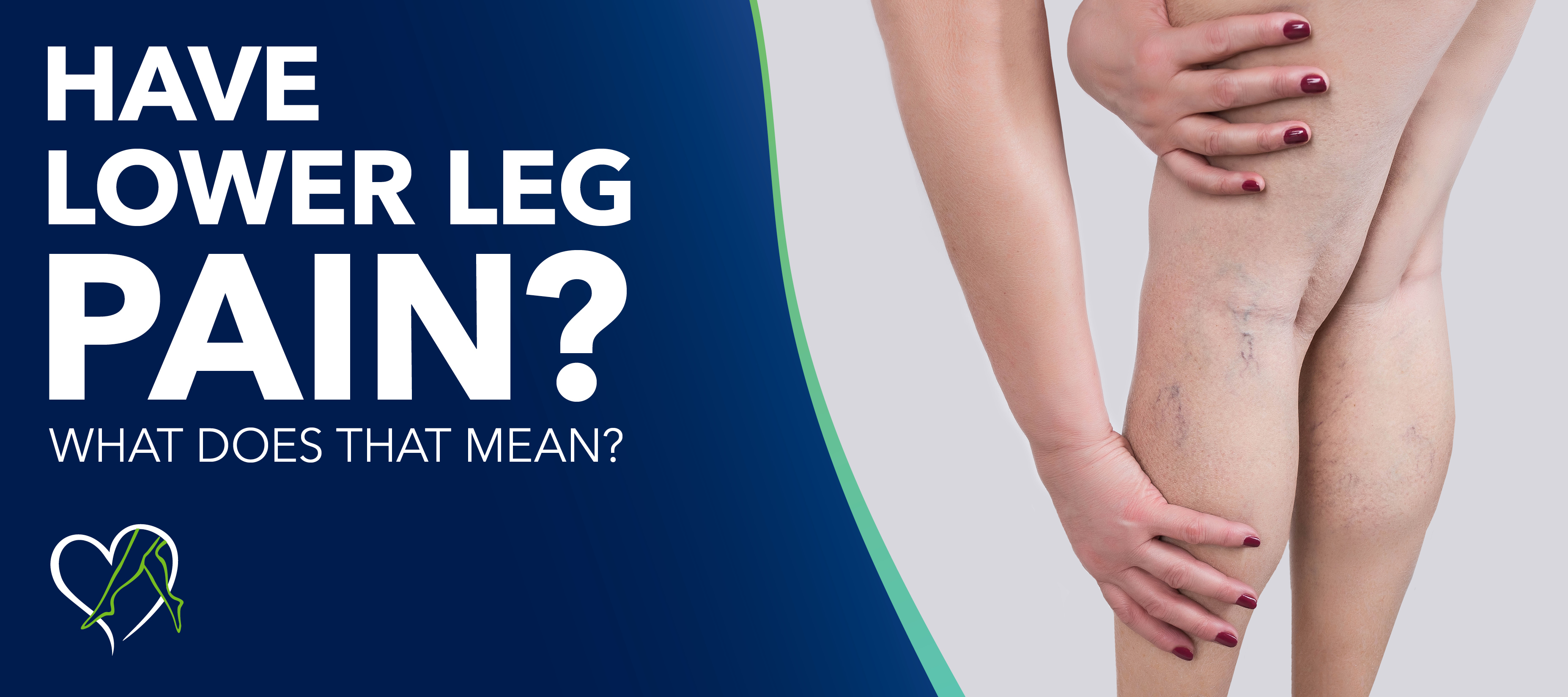 I Have Lower Leg Pain. What Does That Mean?