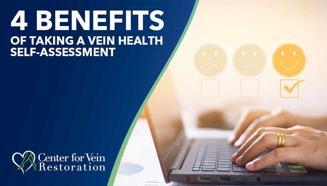 Blog 4 Benefits Of Taking Vein Health Self Assessment