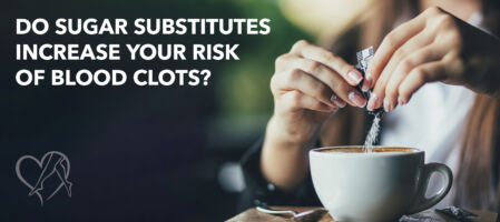 Blog Image Do Sugar Substitutes Increase Your Riskof Blood Clots