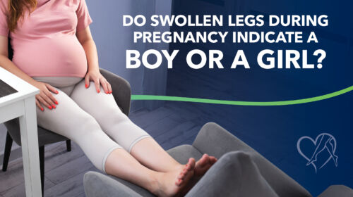 Blog Image Do Swollen Legs During Pregnancy Indicate A Boy Or Girl Thumbnail