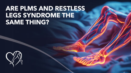Blog Are PLM Sand Restless Legs Syndromethe Same Thing Thumbnail