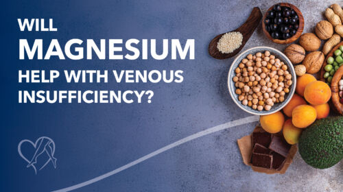 Blog Will Magnesium Help With Venous Insufficiency Thumbnail