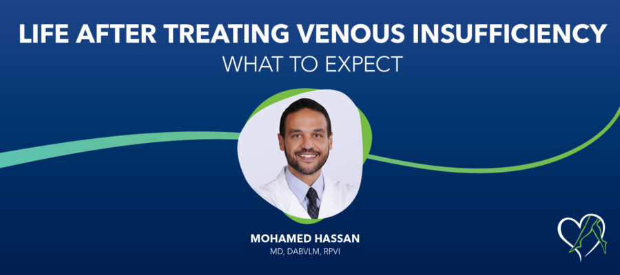 Blog Image Dr Hassan Life After Treating Venous Insufficiency