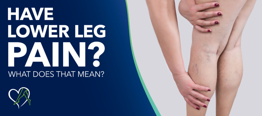 Blog I Have Lower Leg Pain What Does That Mean